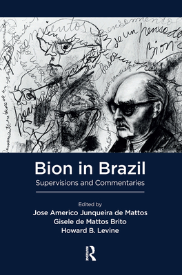 Cover of Bion in Brazil: Supervisions and Commentaries