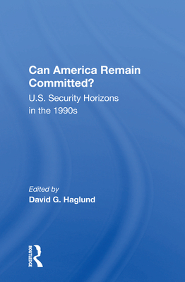 Cover of Can America Remain Committed?: U.S. Security Horizons in the 1990s