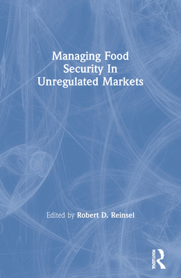 Cover of Managing Food Security in Unregulated Markets