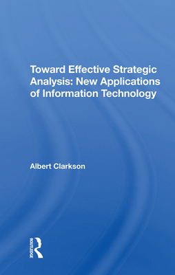 Cover of Toward Effective Strategic Analysis: New Applications of Information Technology