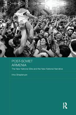 Cover of Post-Soviet Armenia: The New National Elite and the New National Narrative