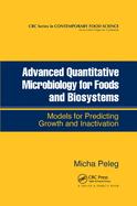 Cover of Advanced Quantitative Microbiology for Foods and Biosystems: Models for Predicting Growth and Inactivation