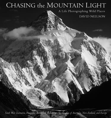 Cover of Chasing the Mountain Light: A Life Photographing Wild Places