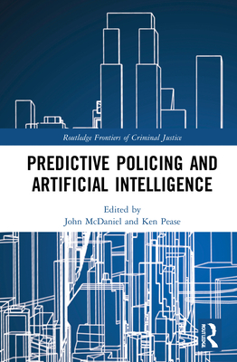 Cover of Predictive Policing and Artificial Intelligence