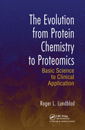 Cover of The Evolution from Protein Chemistry to Proteomics: Basic Science to Clinical Application