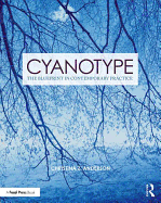 Cover of Cyanotype: The Blueprint in Contemporary Practice