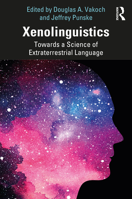 Cover of Xenolinguistics: Towards a Science of Extraterrestrial Language