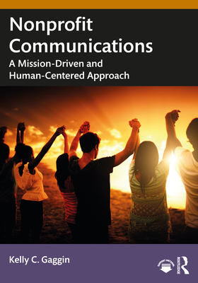 Cover of Nonprofit Communications: A Mission-Driven and Human-Centered Approach
