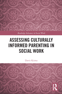 Cover of Assessing Culturally Informed Parenting in Social Work