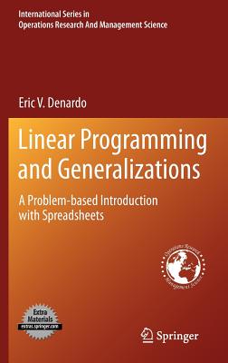 Cover of Linear Programming and Generalizations: A Problem-Based Introduction with Spreadsheets