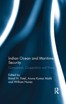 Cover of Indian Ocean and Maritime Security: Competition, Cooperation and Threat