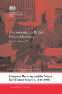 Cover of European Recovery and the Search for Western Security, 1946-1948: Documents on British Policy Overseas, Series I, Volume XI