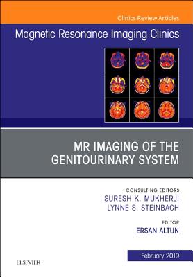 Cover of MRI of the Genitourinary System, an Issue of Magnetic Resonance Imaging Clinics of North America: Volume 27-1