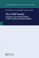 Cover of The Cgrp Family: Calcitonin Gene-Related Peptide (Cgrp), Amylin and Adrenomedullin