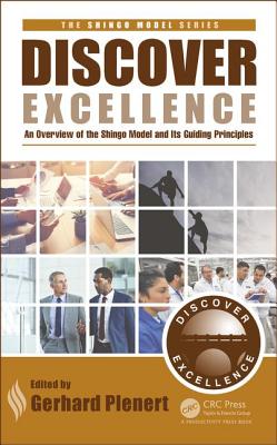 Cover of Discover Excellence: An Overview of the Shingo Model and Its Guiding Principles