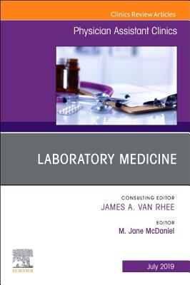 Cover of Laboratory Medicine, an Issue of Physician Assistant Clinics: Volume 4-3