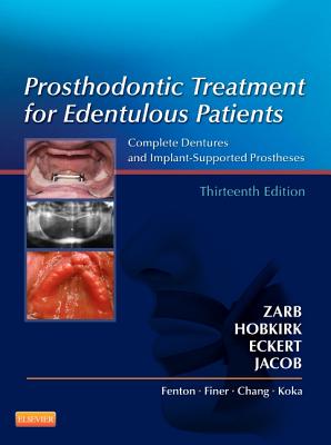 Cover of Prosthodontic Treatment for Edentulous Patients: Complete Dentures and Implant-Supported Prostheses (Revised)