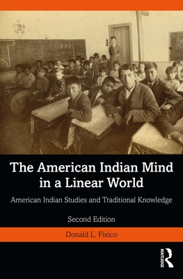 Cover of The American Indian Mind in a Linear World: American Indian Studies and Traditional Knowledge