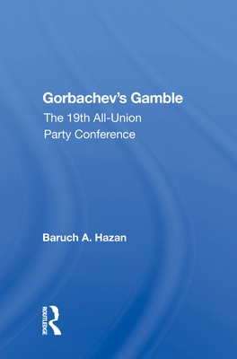 Cover of Gorbachev's Gamble: The 19th All-Union Party Conference