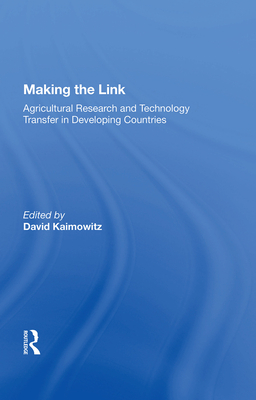 Cover of Making the Link: Agricultural Research and Technology Transfer in Developing Countries