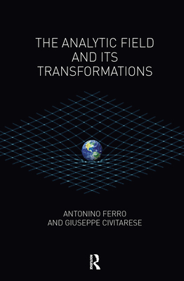 Cover of The Analytic Field and its Transformations