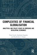 Cover of Complexities of Financial Globalisation: Analytical and Policy Issues in Emerging and Developing Economies