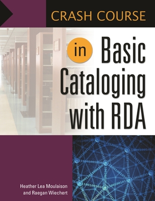 Cover of Crash Course in Basic Cataloging with RDA