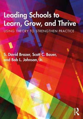 Cover of Leading Schools to Learn, Grow, and Thrive: Using Theory to Strengthen Practice