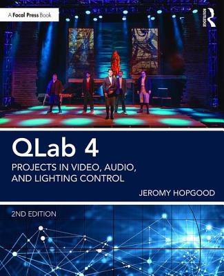 Cover of Qlab 4: Projects in Video, Audio, and Lighting Control