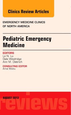 Cover of Pediatric Emergency Medicine, an Issue of Emergency Medicine Clinics: Volume 31-3