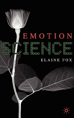 Cover of Emotion Science: Cognitive and Neuroscientific Approaches to Understanding Human Emotions (2008)