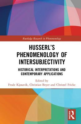 Cover of Husserl's Phenomenology of Intersubjectivity: Historical Interpretations and Contemporary Applications