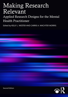 Cover of Making Research Relevant: Applied Research Designs for the Mental Health Practitioner