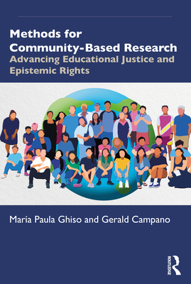 Cover of Methods for Community-Based Research: Advancing Educational Justice and Epistemic Rights