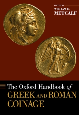 Cover of Oxford Handbook of Greek and Roman Coinage