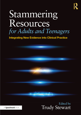 Cover of Stammering Resources for Adults and Teenagers: Integrating New Evidence Into Clinical Practice