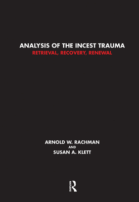 Cover of Analysis of the Incest Trauma: Retrieval, Recovery, Renewal