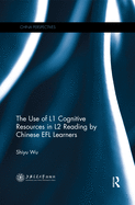 Cover of The Use of L1 Cognitive Resources in L2 Reading by Chinese EFL Learners