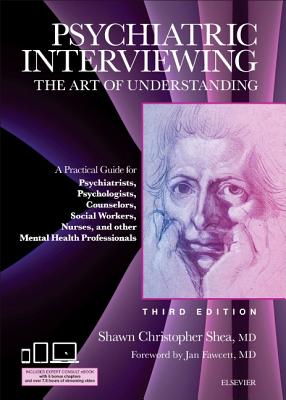 Cover of Psychiatric Interviewing: The Art of Understanding: A Practical Guide for Psychiatrists, Psychologists, Counselors, Social Workers, Nurses, and
