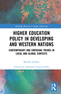 Cover of Higher Education Policy in Developing and Western Nations: Contemporary and Emerging Trends in Local and Global Contexts