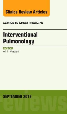 Cover of Interventional Pulmonology, an Issue of Clinics in Chest Medicine: Volume 34-3