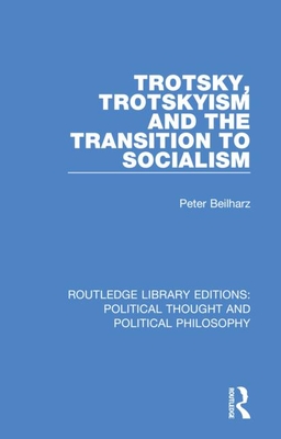 Cover of Trotsky, Trotskyism and the Transition to Socialism