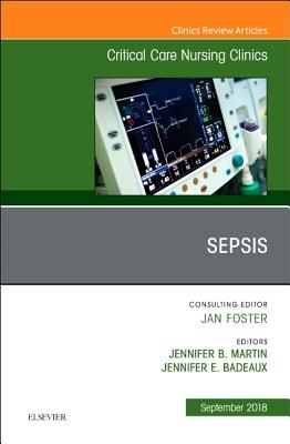 Cover of Sepsis, an Issue of Critical Care Nursing Clinics of North America: Volume 30-3