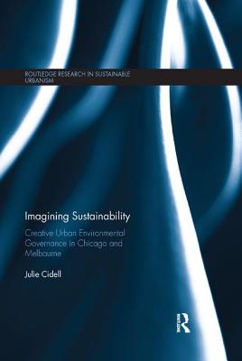 Cover of Imagining Sustainability: Creative urban environmental governance in Chicago and Melbourne