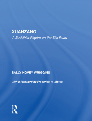Cover of Xuanzang: A Buddhist Pilgrim on the Silk Road