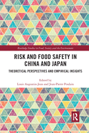 Cover of Risk and Food Safety in China and Japan: Theoretical Perspectives and Empirical Insights