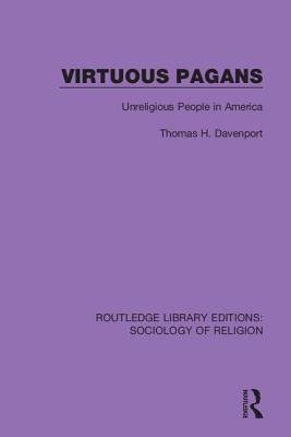 Cover of Virtuous Pagans: Unreligious People in America