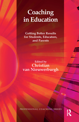 Cover of Coaching in Education: Getting Better Results for Students, Educators, and Parents