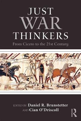 Cover of Just War Thinkers: From Cicero to the 21st Century