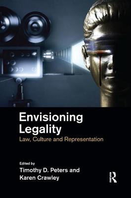 Cover of Envisioning Legality: Law, Culture and Representation